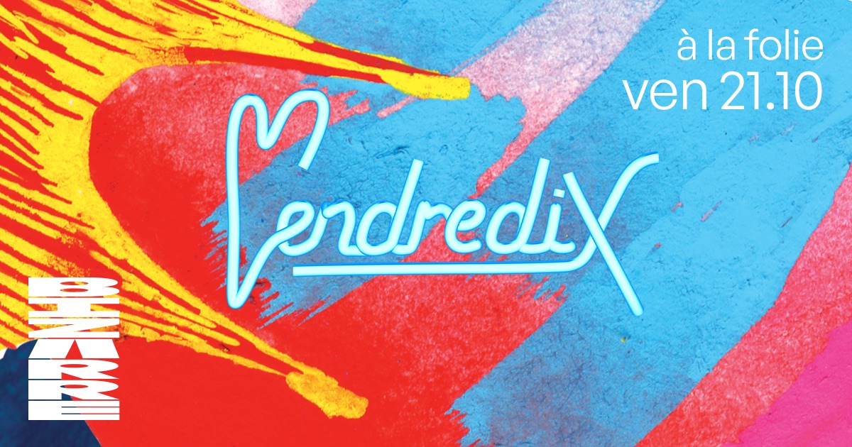 BIZARRE VendrediX à La Folie