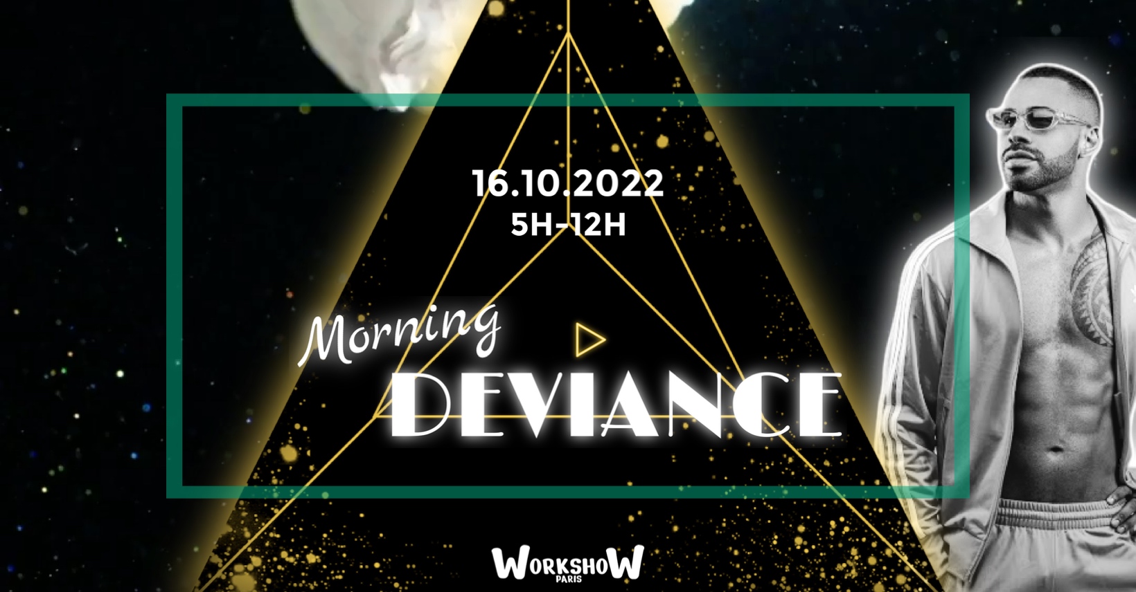 Morning Deviance au WorkshoW