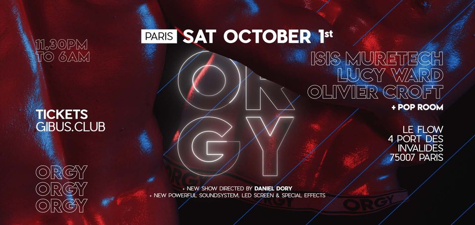 ORGY à Le Flow