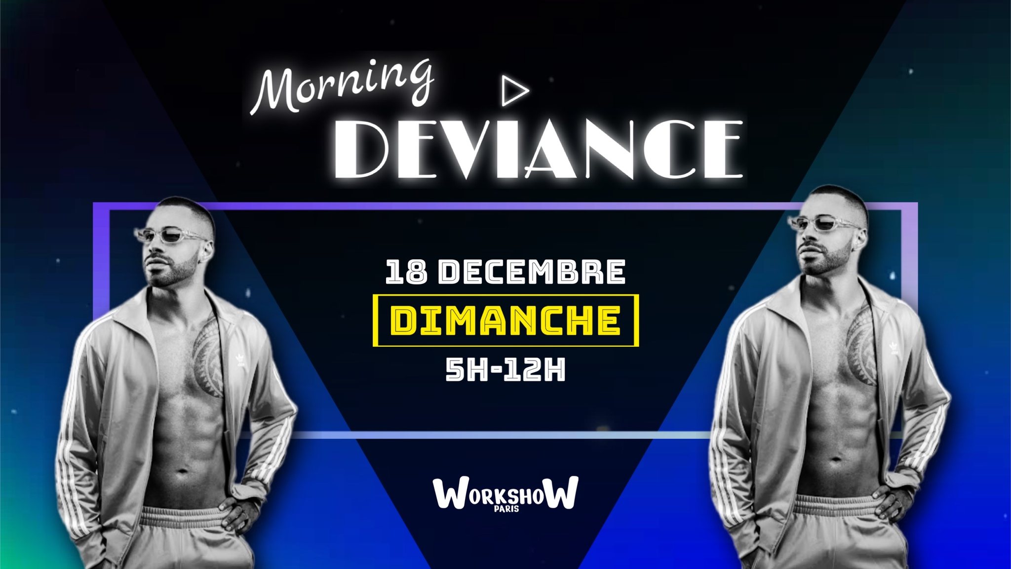 Morning Deviance au WorkshoW