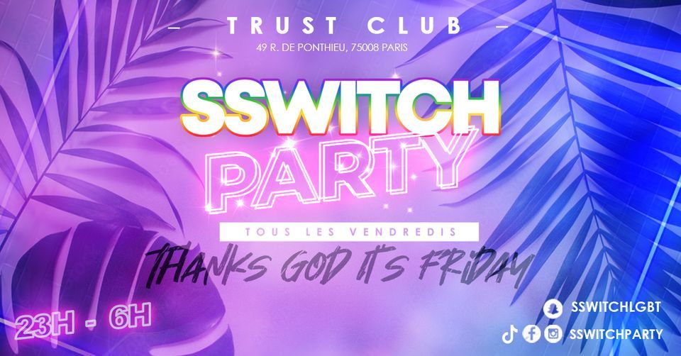 SswitchParty à Le Trust (Club 49)