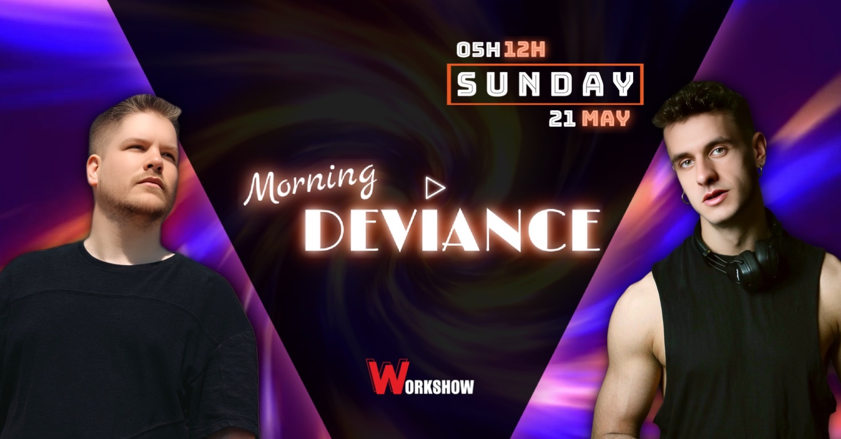 Morning Deviance au WorkshoW