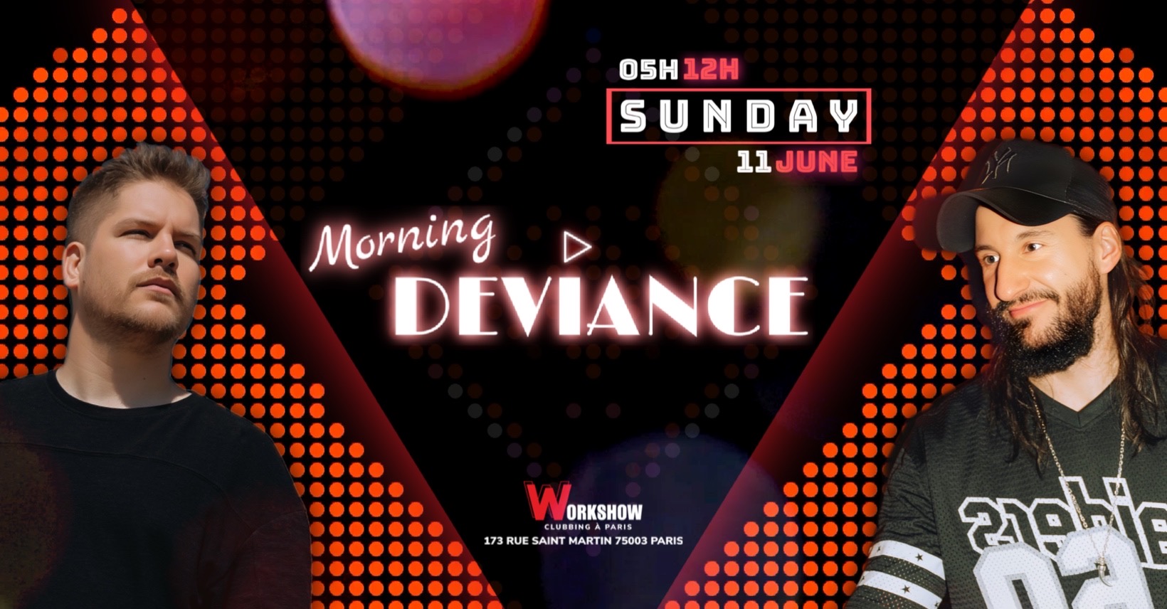 Morning Deviance au WorkshoW