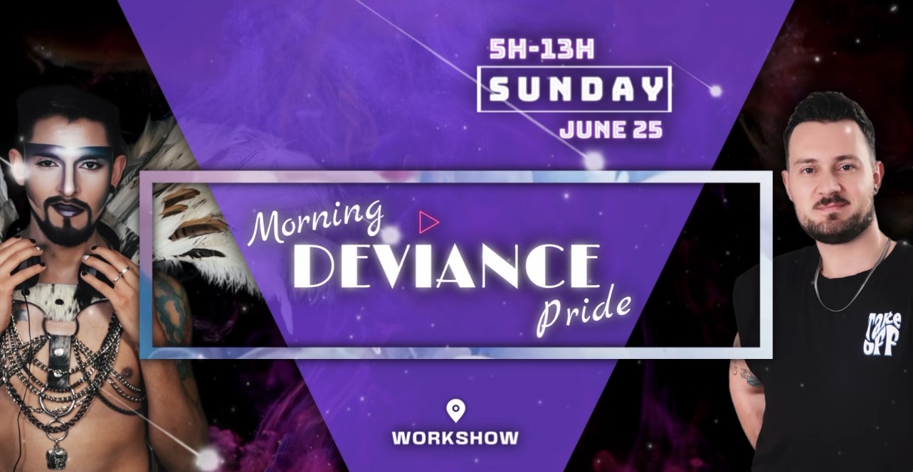 Morning Deviance au WorkshoW