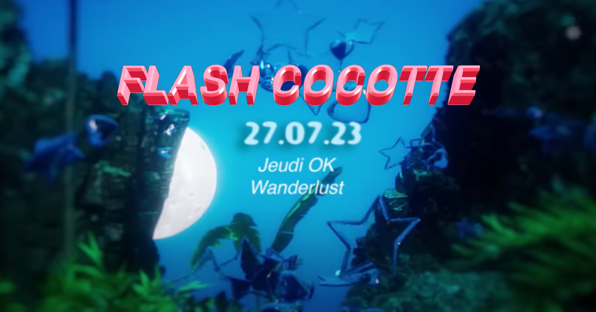 Jeudi OK x Flash Cocotte au Wanderlust