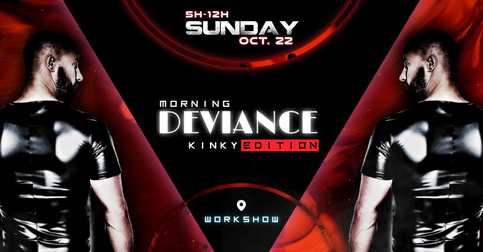 Morning Deviance au WorkshoW