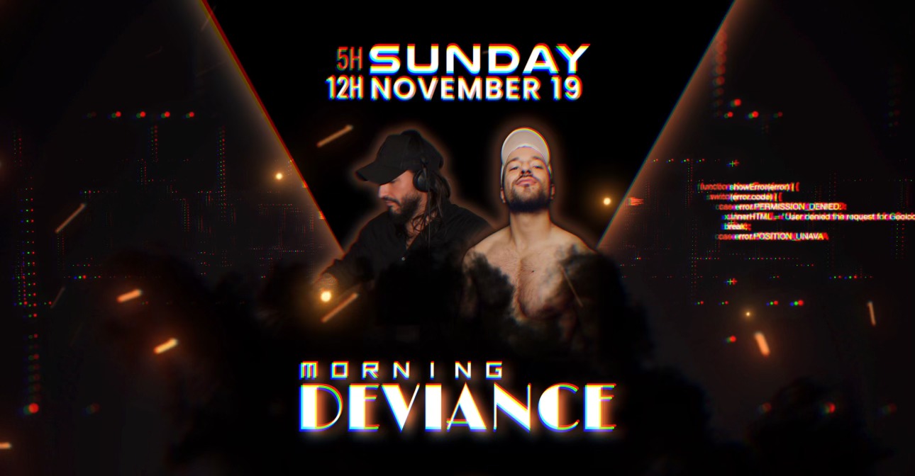 Morning Deviance au WorkshoW