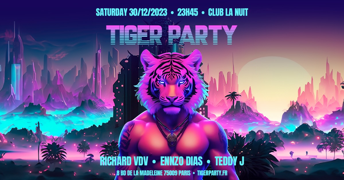 Tiger Party à La Nuit