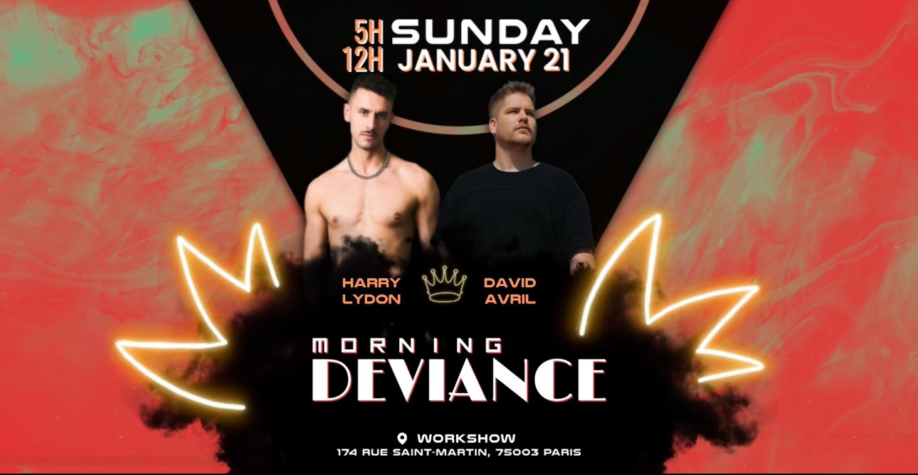 Morning Deviance au WorkshoW