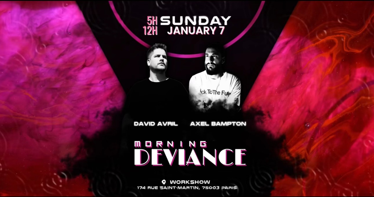 Morning Deviance au WorkshoW
