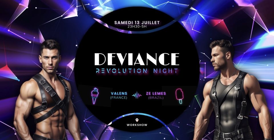 Deviance Revolution Night au WorkshoW