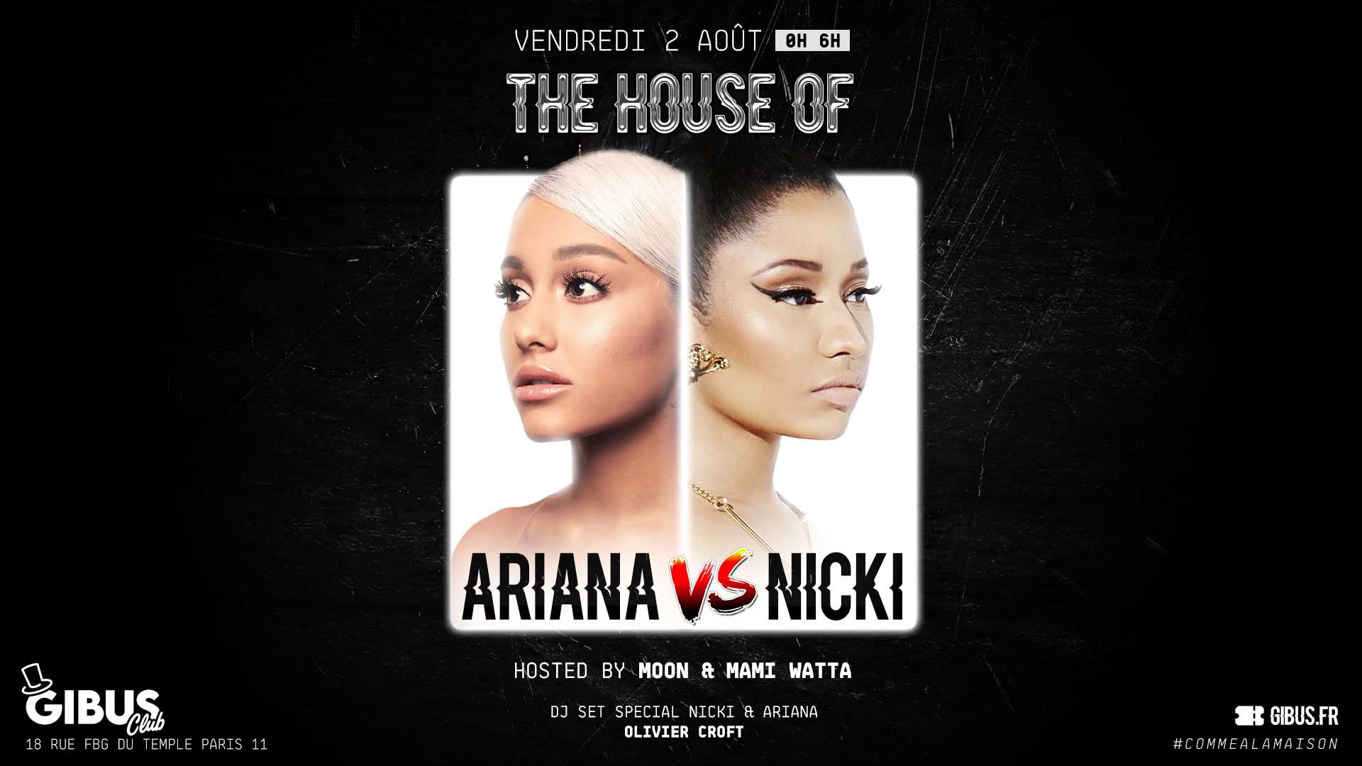 The House of Ariana vs Nicki au Gibus