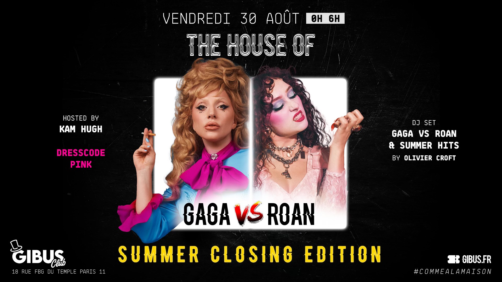 The House of Gaga Vs Roan au Gibus