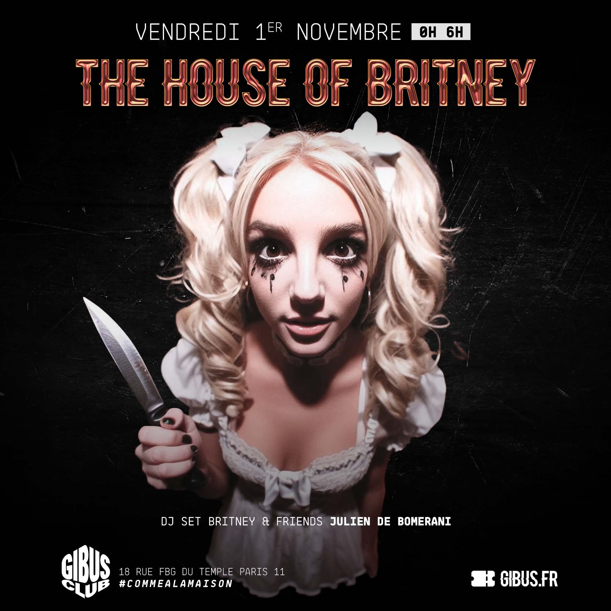 The House of Britney au Gibus