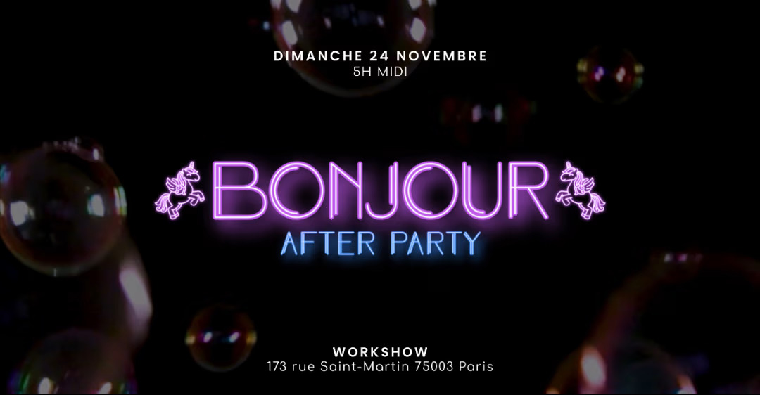 Bonjour After Party au WorkshoW