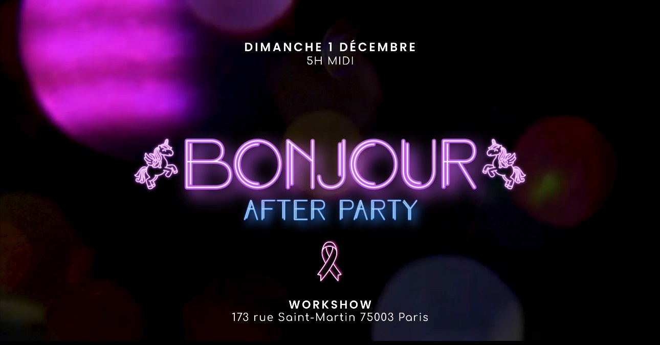 Bonjour After Party au WorkshoW