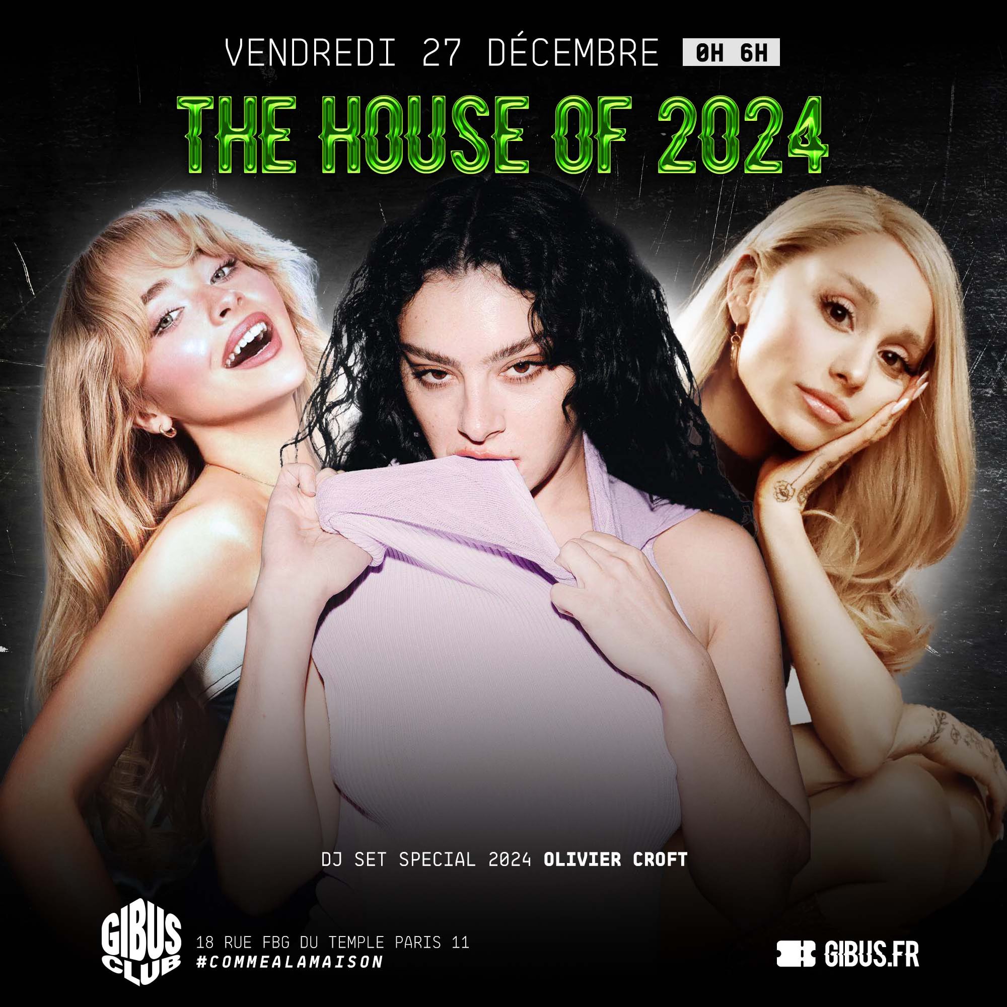 The House of 2024 au Gibus