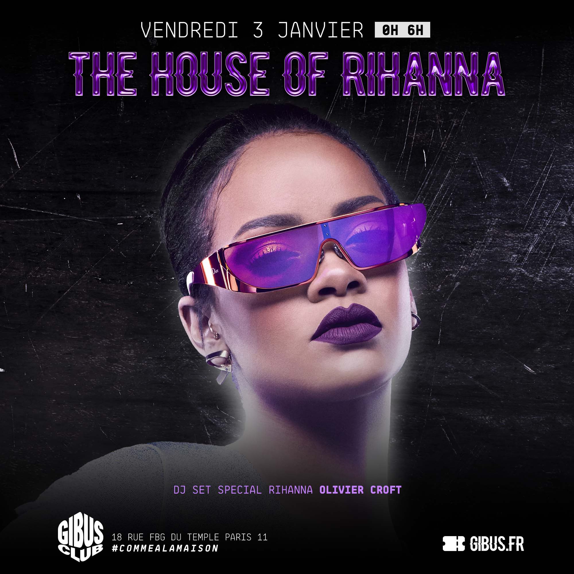 The House of Rihanna au Gibus