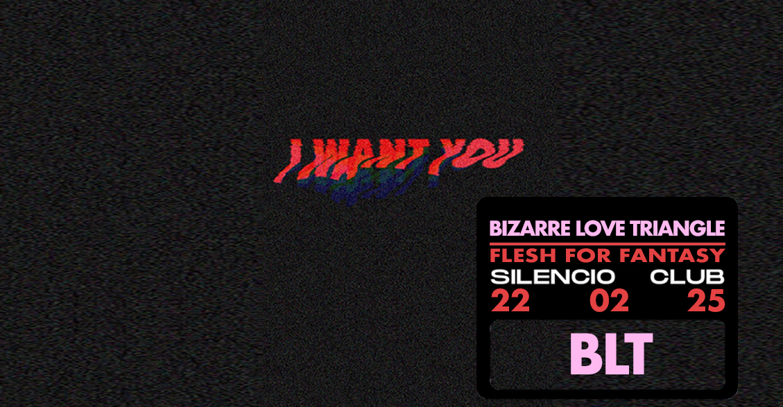 Bizarre Love Triangle au Silencio Club