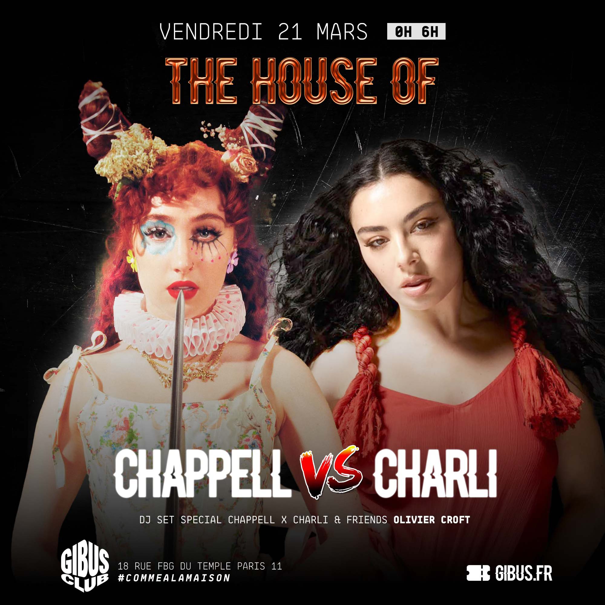 The House of Chappell Vs Charli au Gibus