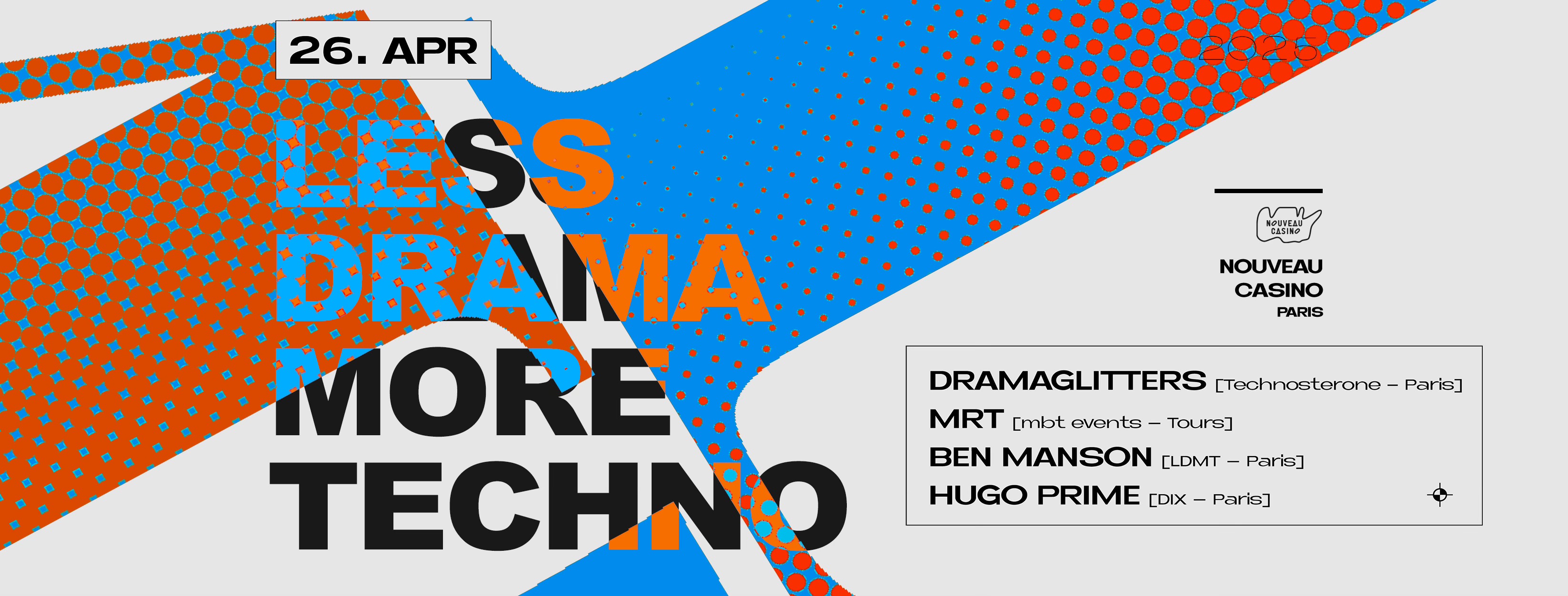 Less Drama More Techno au Nouveau Casino