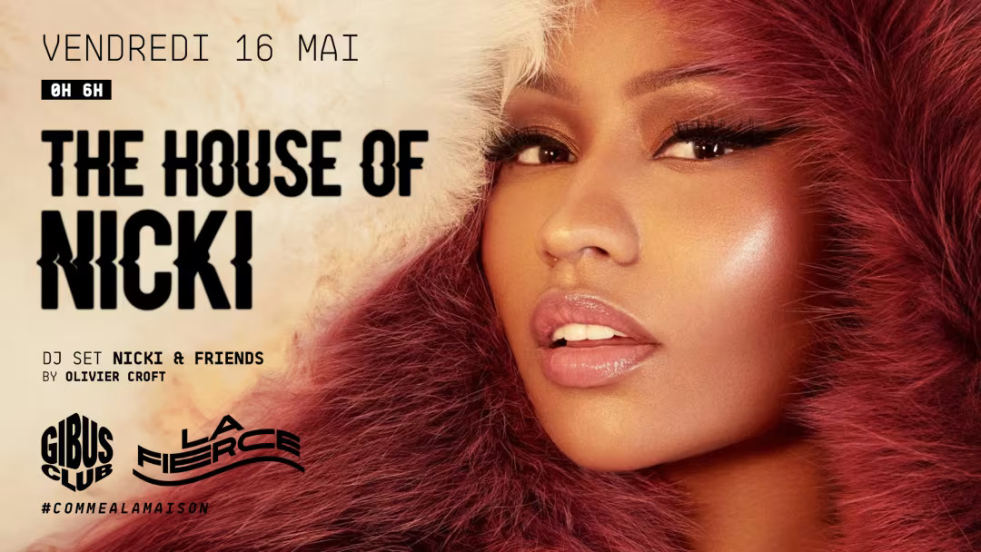 The House of Nicki au Gibus