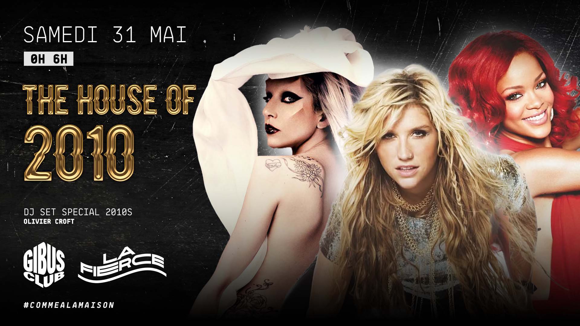 The House of 2010 au Gibus
