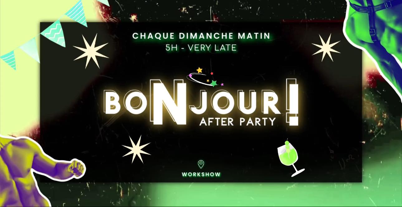 Bonjour After Party au WorkshoW