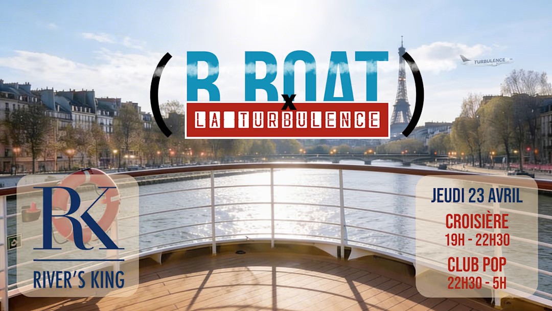 B.Boat x La Turbulence au River's King