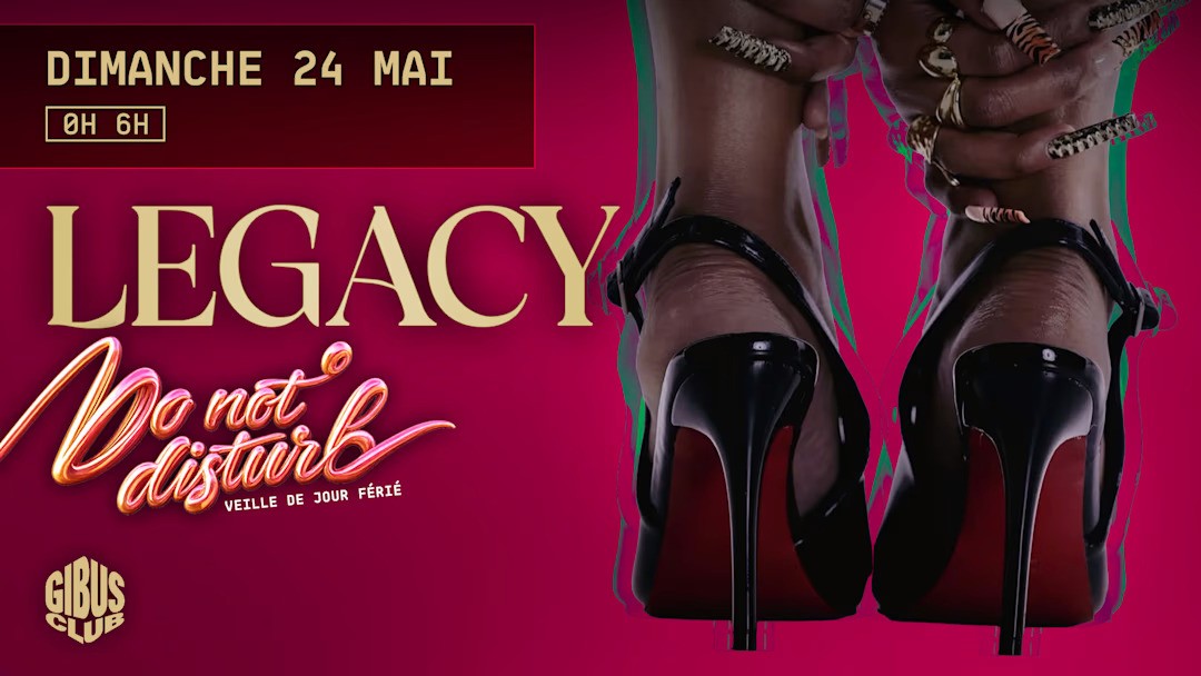 Legacy au Gibus