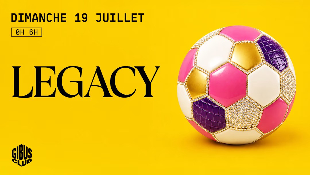 Legacy au Gibus