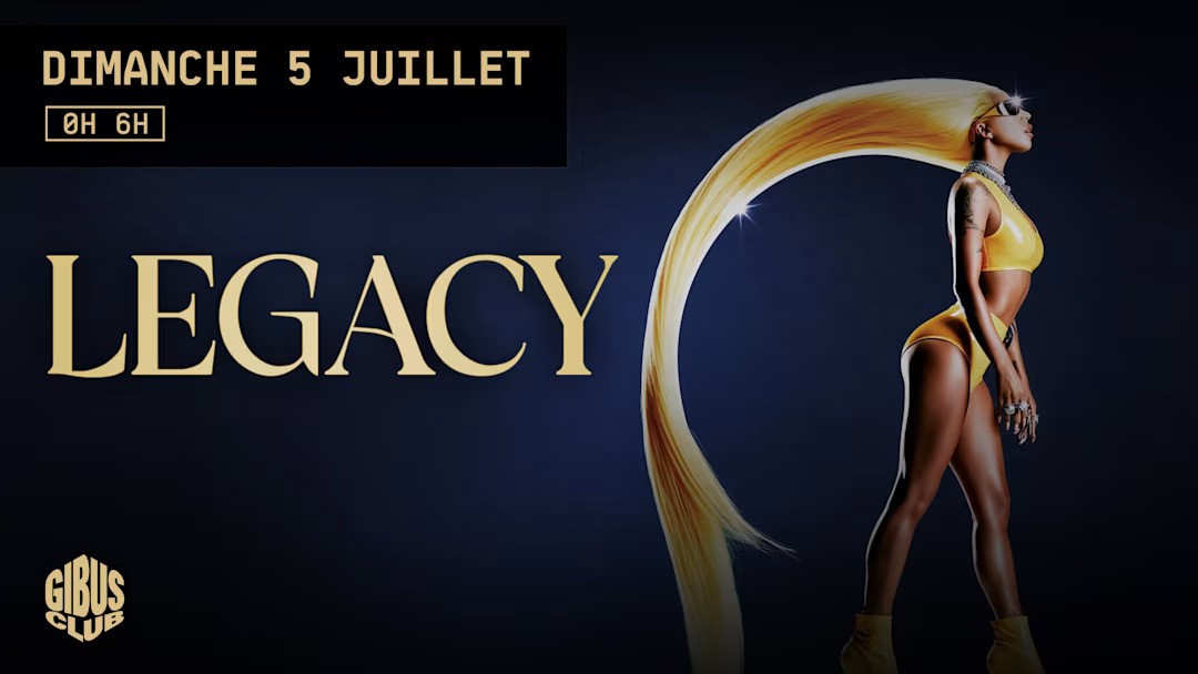 Legacy au Gibus