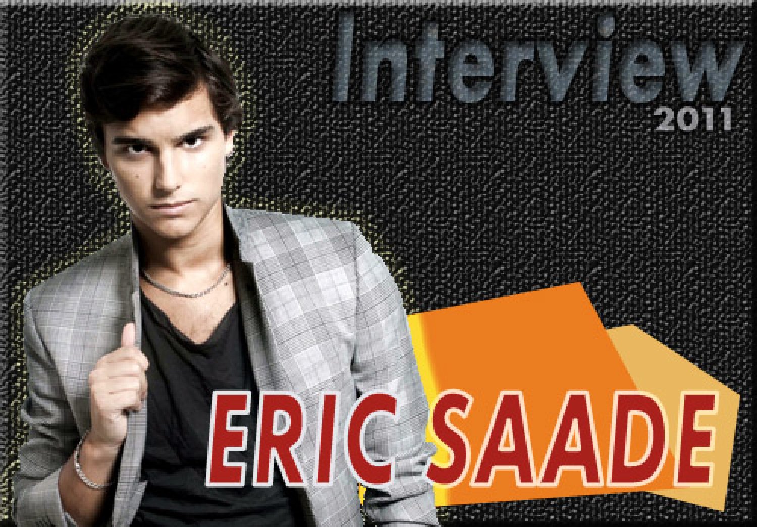 Eric Saade  (Interview 2011)