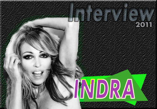 Indra (Interview 2011)
