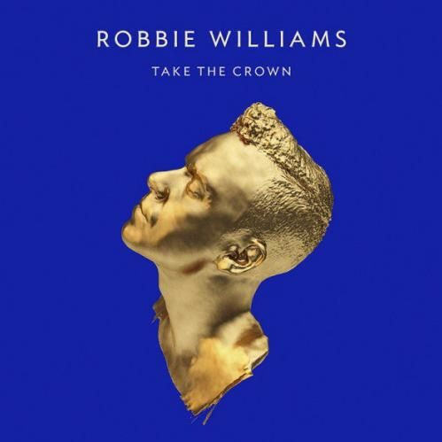Take the crown, le nouvel album de Robbie Williams