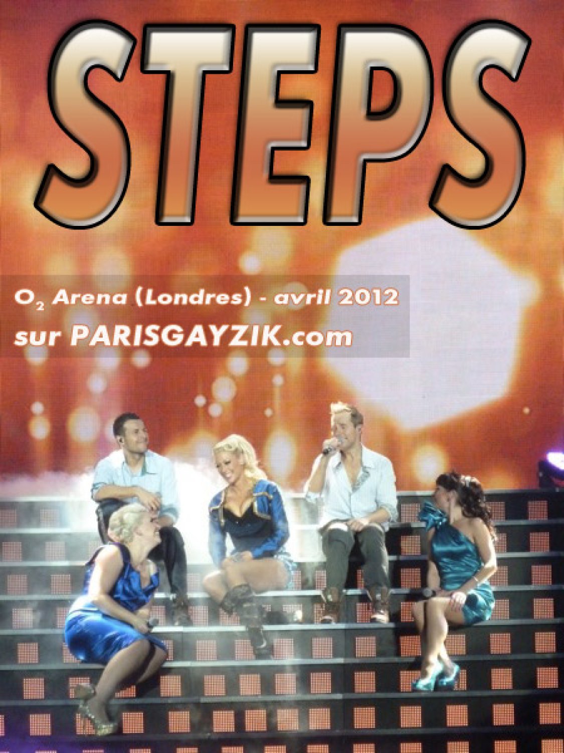 Steps à l’O2 Arena (Londres - 2012)