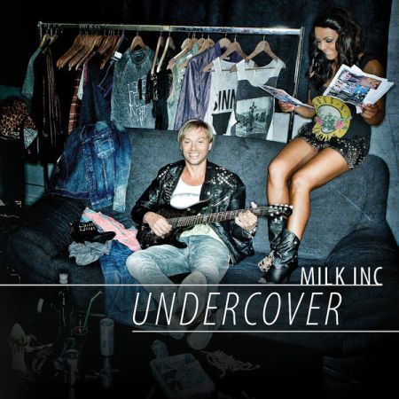 Undercover, le nouvel album de Milk Inc
