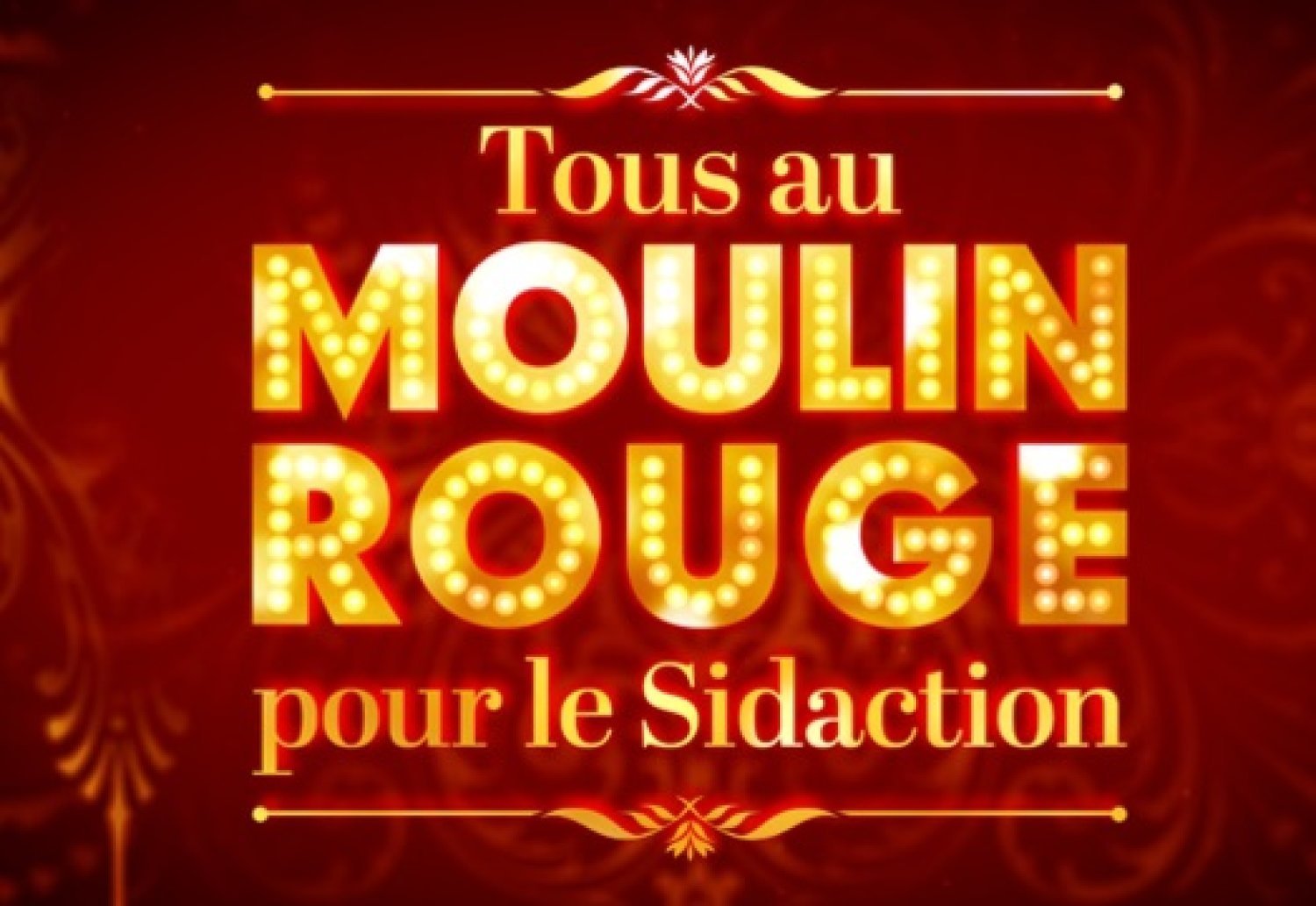 Tous au Moulin Rouge pour le Sidaction 2017