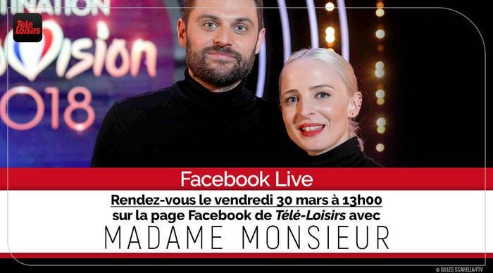 Télé-Loisirs - Facebook Live - Madame Monsieur