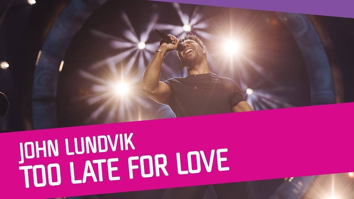 John Lundvik - Too late for love