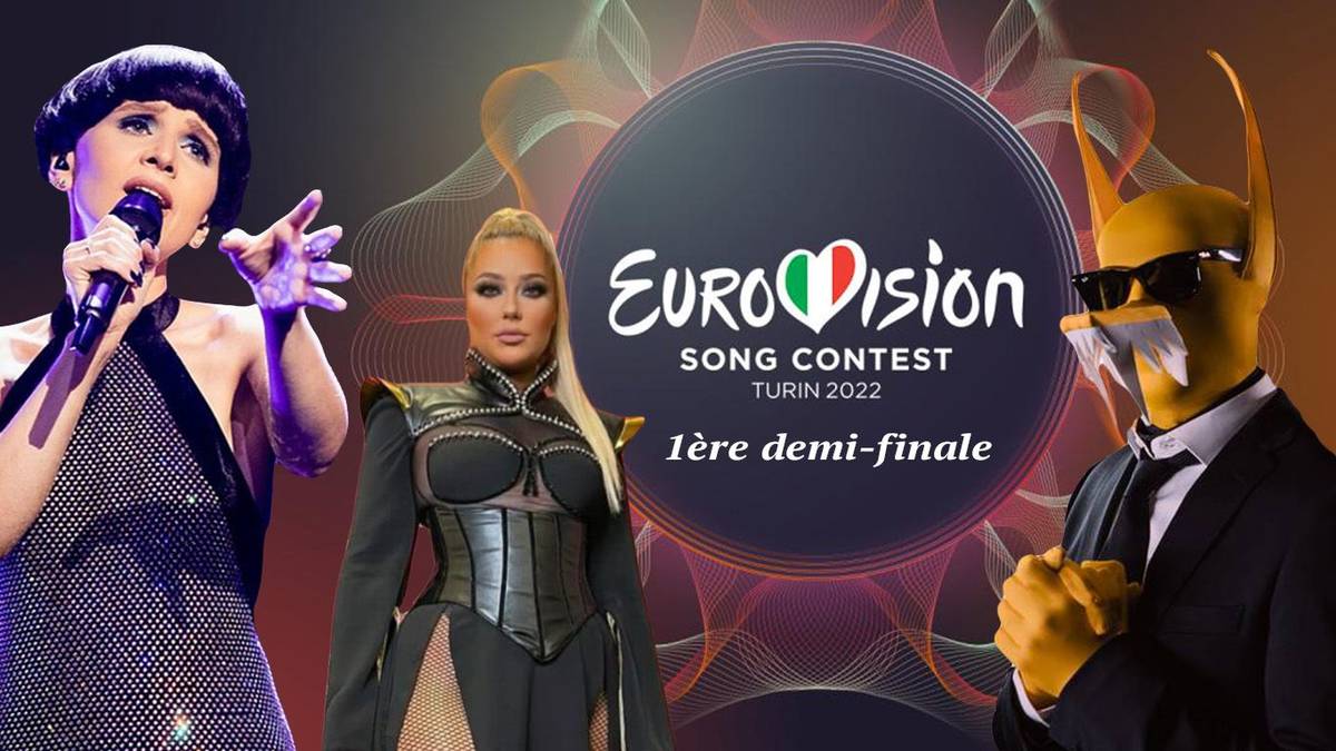 EUROVISION 2022 : 1ère demi-finale