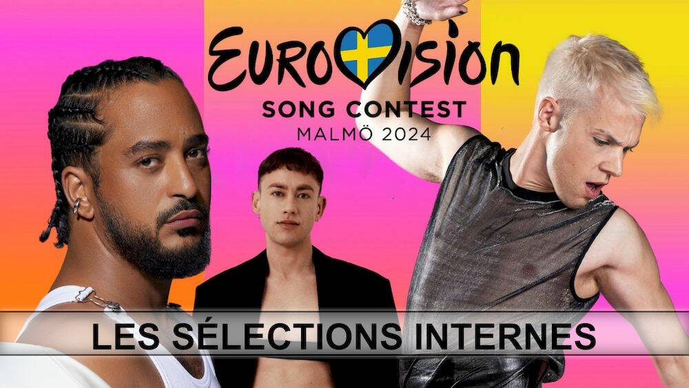Eurovision 2024 : les sélections internes