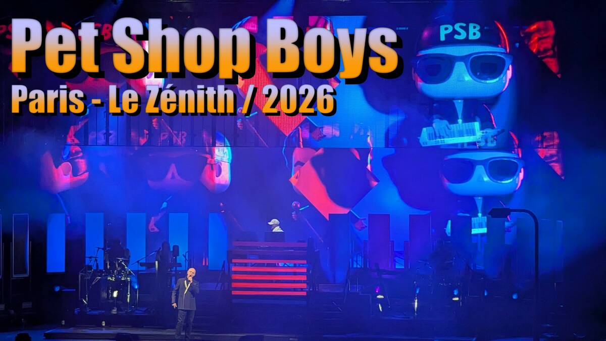 Pet Shop Boys au Zénith (Paris - 2026)