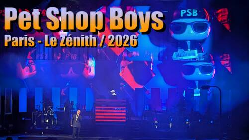 Pet Shop Boys au Zénith (Paris - 2026)