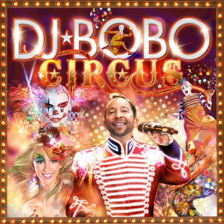 Circus, le nouvel album de Dj Bobo